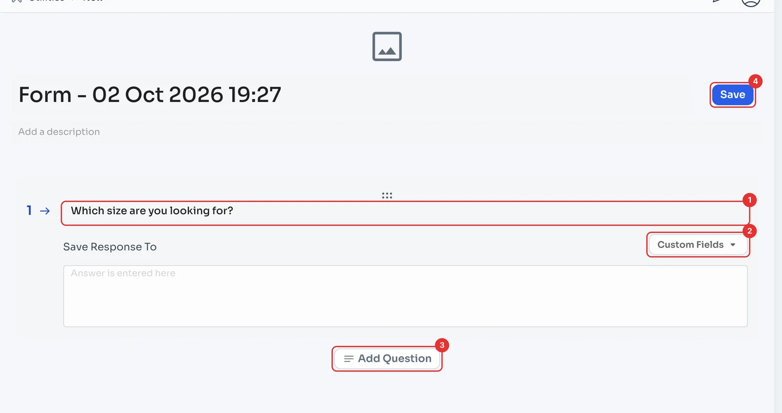 Form with a question, Custom Fields, Add Question and Save