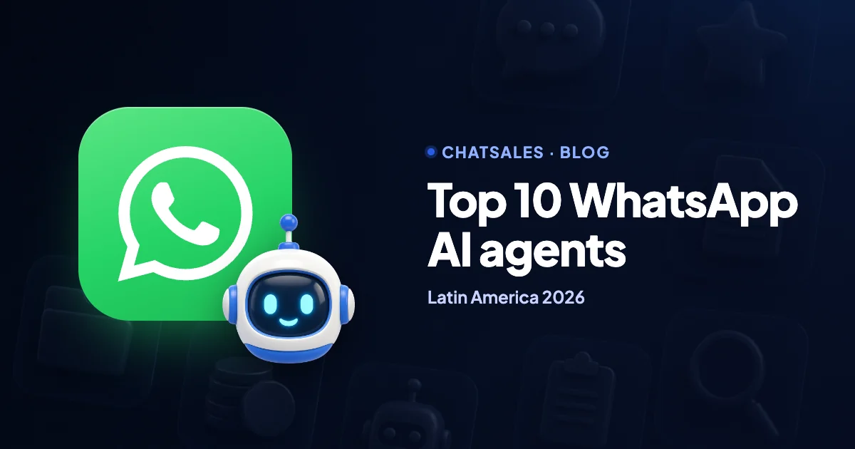 Top 10 WhatsApp AI agent platforms in Latin America (2026)