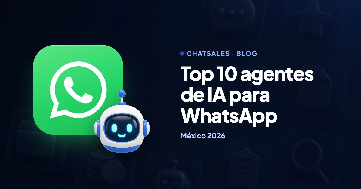 Top 10 plataformas de agentes de IA para WhatsApp en México 2026