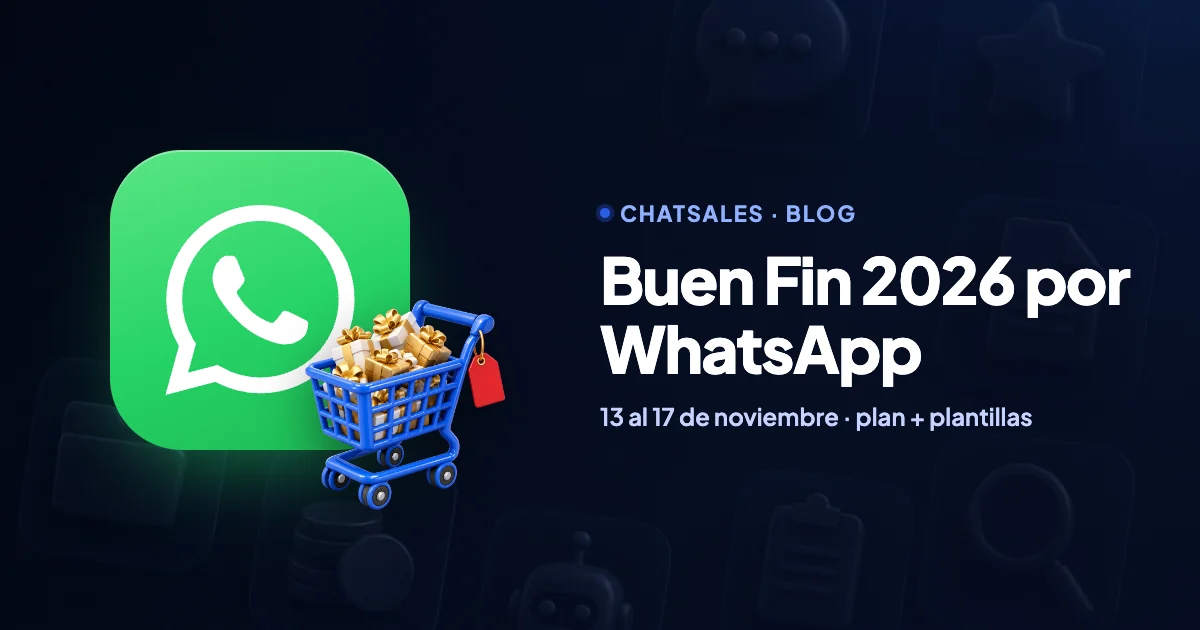 Buen Fin 2026 por WhatsApp: plan de 5 semanas, costos y plantillas listas