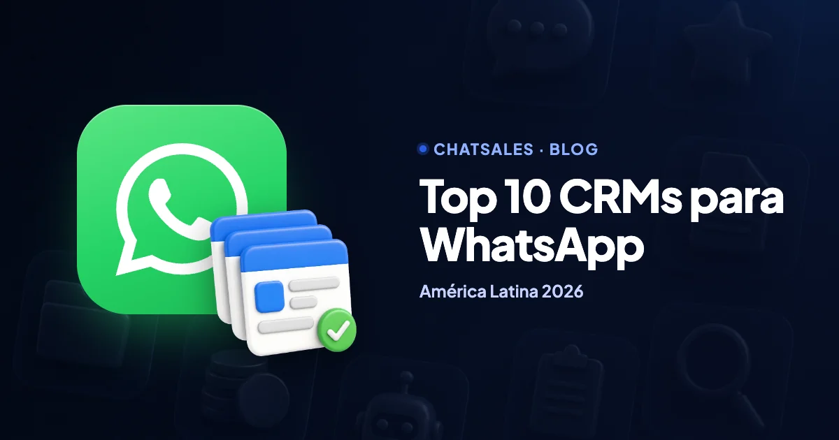 Top 10 CRMs para WhatsApp na América Latina (2026)