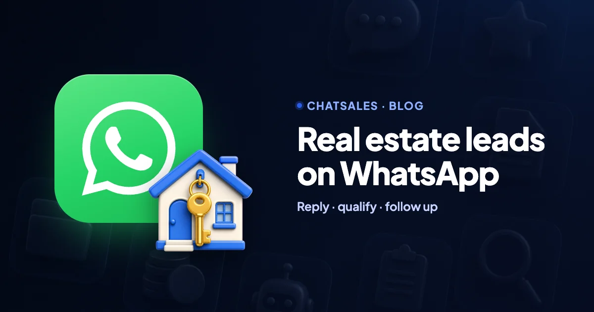 Real estate leads on WhatsApp: how to reply, qualify and follow up until the viewing