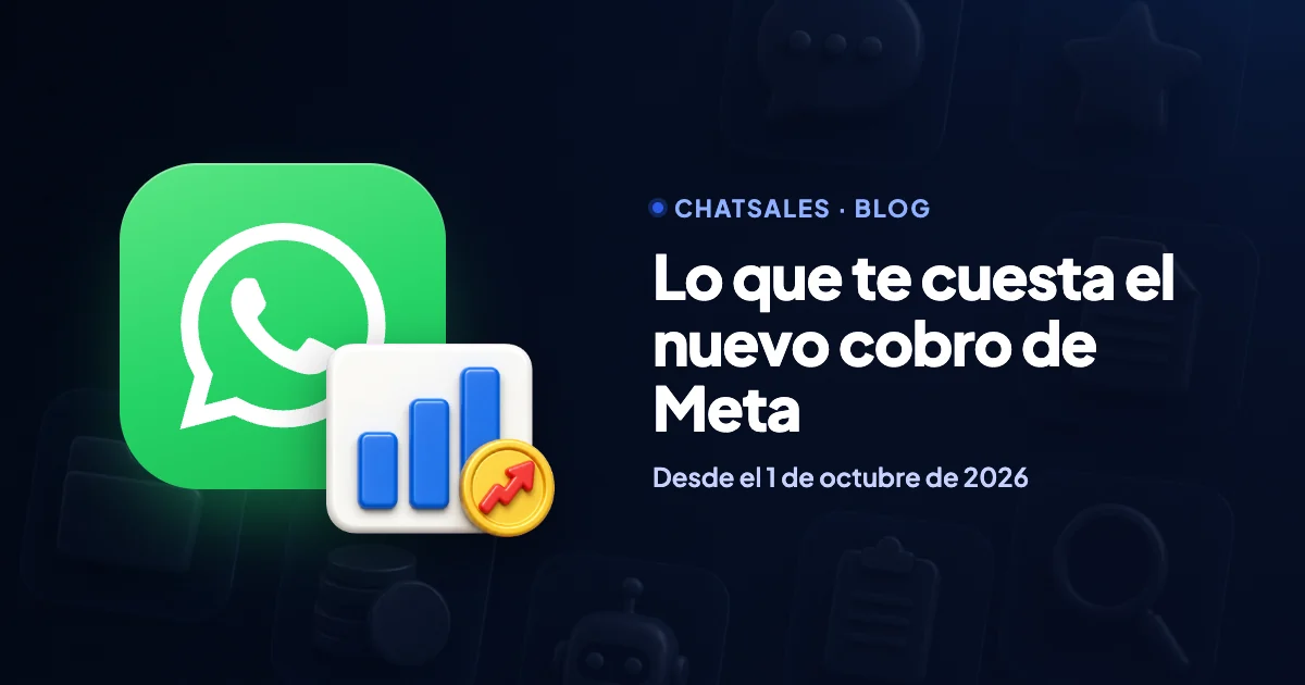El nuevo cobro de WhatsApp desde el 1 de octubre de 2026: cuánto le cuesta a tu negocio y cómo pagar menos