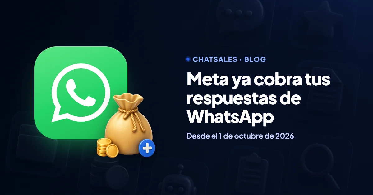 Meta ya cobra tus respuestas de WhatsApp: qué cambia desde el 1 de octubre de 2026