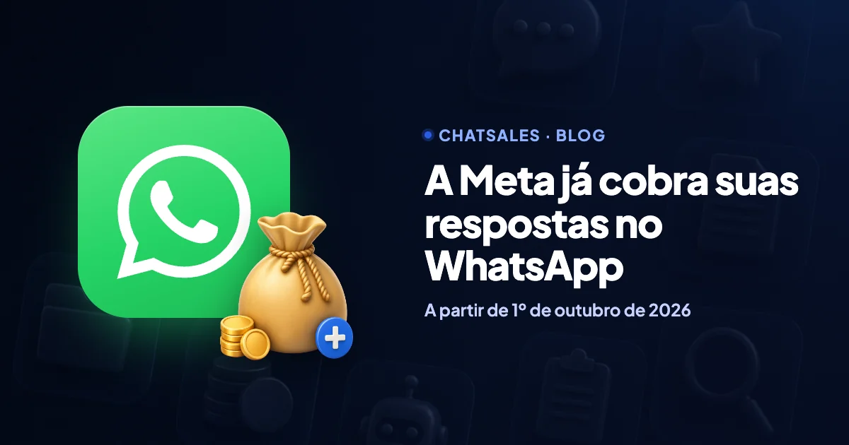 A Meta já cobra suas respostas no WhatsApp: o que muda a partir de 1º de outubro de 2026