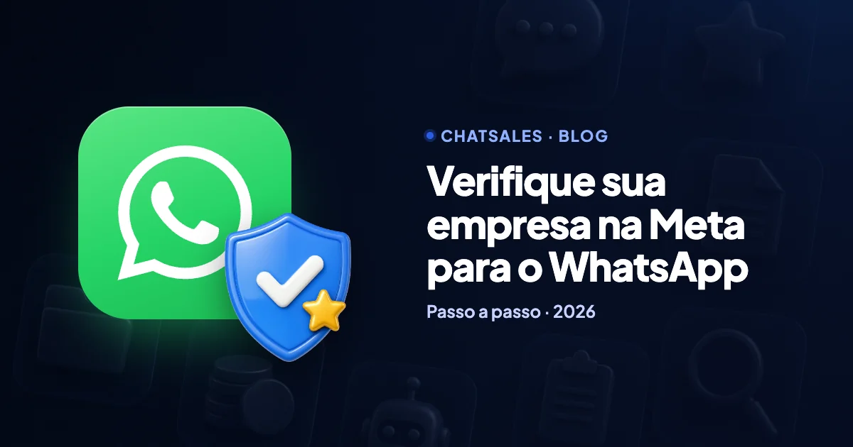 Como verificar sua empresa no Meta Business Suite para o WhatsApp: guia 2026