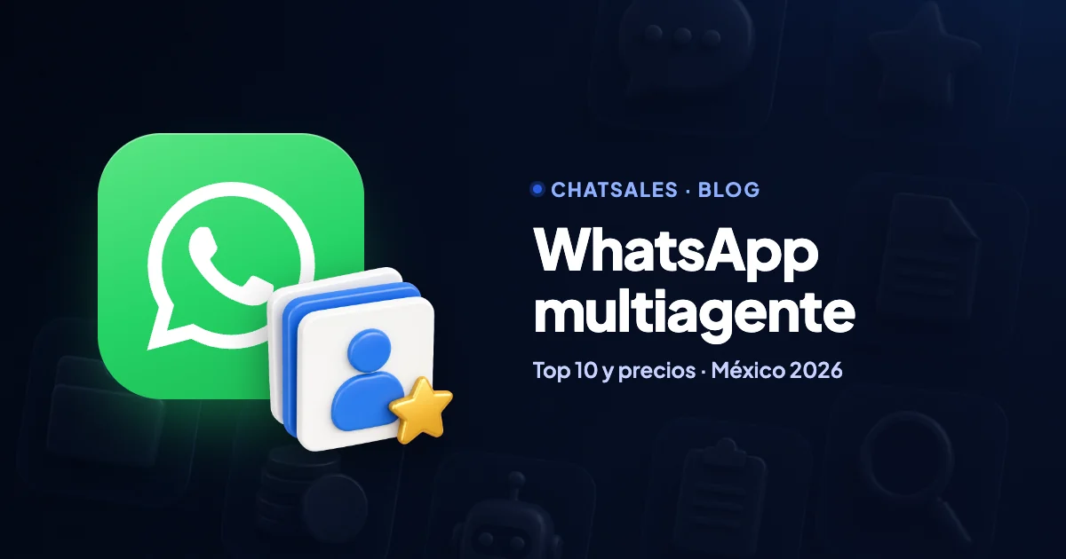 Top 10 plataformas de WhatsApp multiagente en México (2026): precio para un equipo de 5