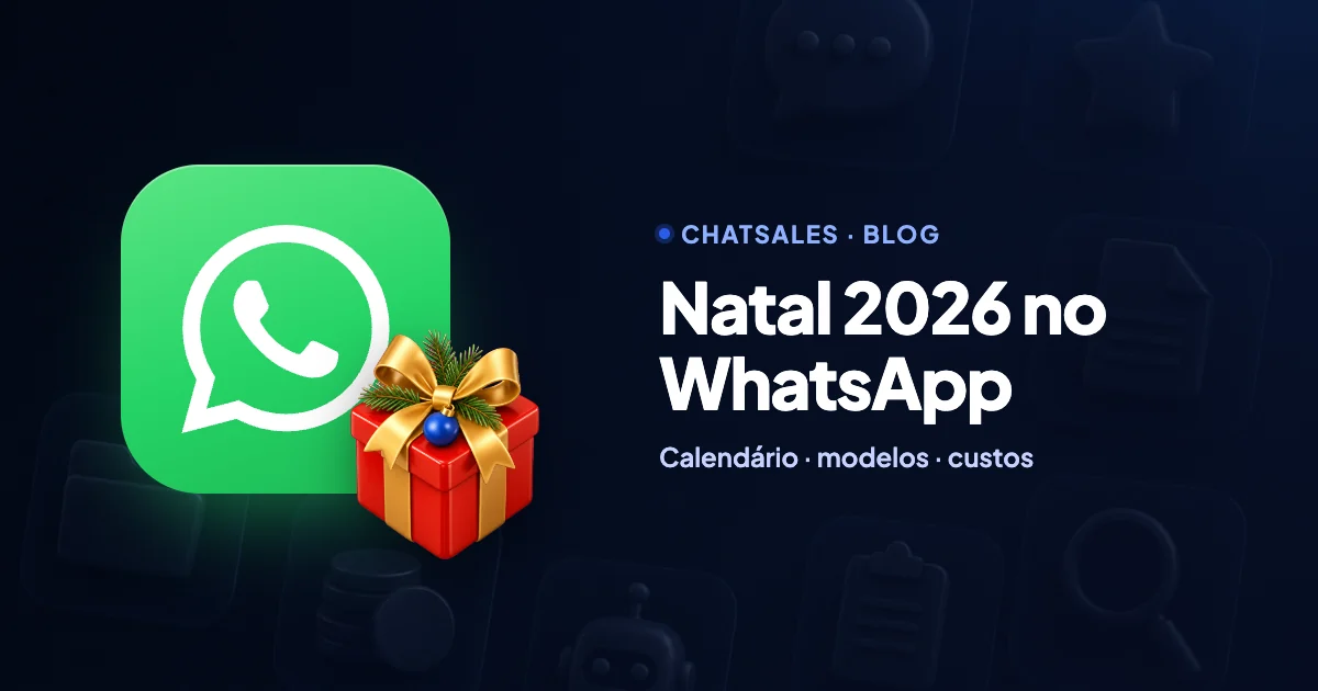 Natal 2026 no WhatsApp: calendário de vendas de novembro a janeiro, modelos prontos e custos da Meta
