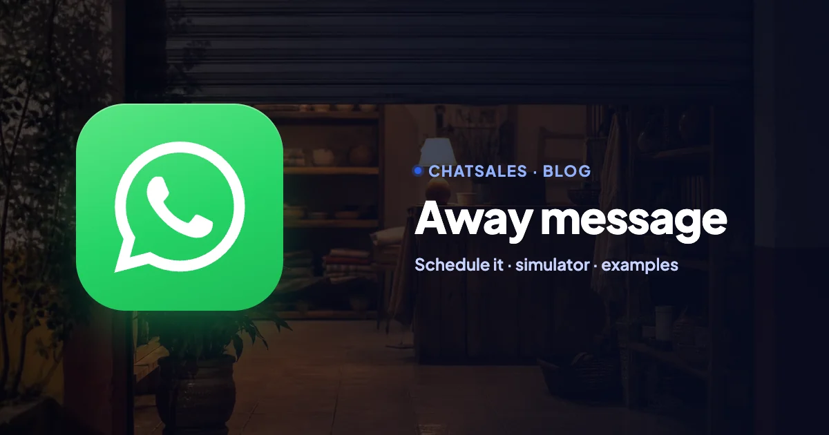 WhatsApp Business away message: how to schedule it after hours and examples to copy