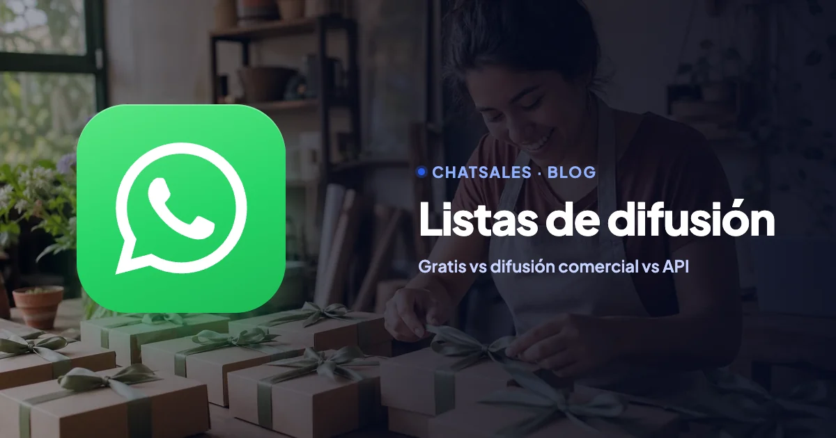 Listas de difusión en WhatsApp Business: a quién le llegan, difusión comercial de pago y cuándo usar la API