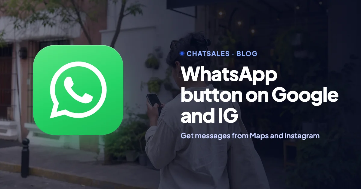 How to add the WhatsApp button to your Google Maps and Instagram profiles, step by step with a simulator