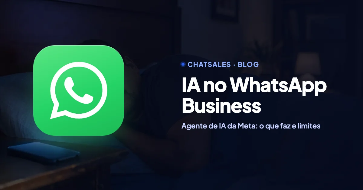 Agente de IA da Meta no WhatsApp Business: o que responde, como ensinar e quais recursos ele desativa