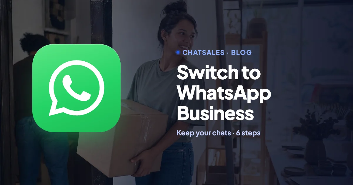 How to move your WhatsApp to WhatsApp Business without losing chats: 6 steps and what doesn't transfer