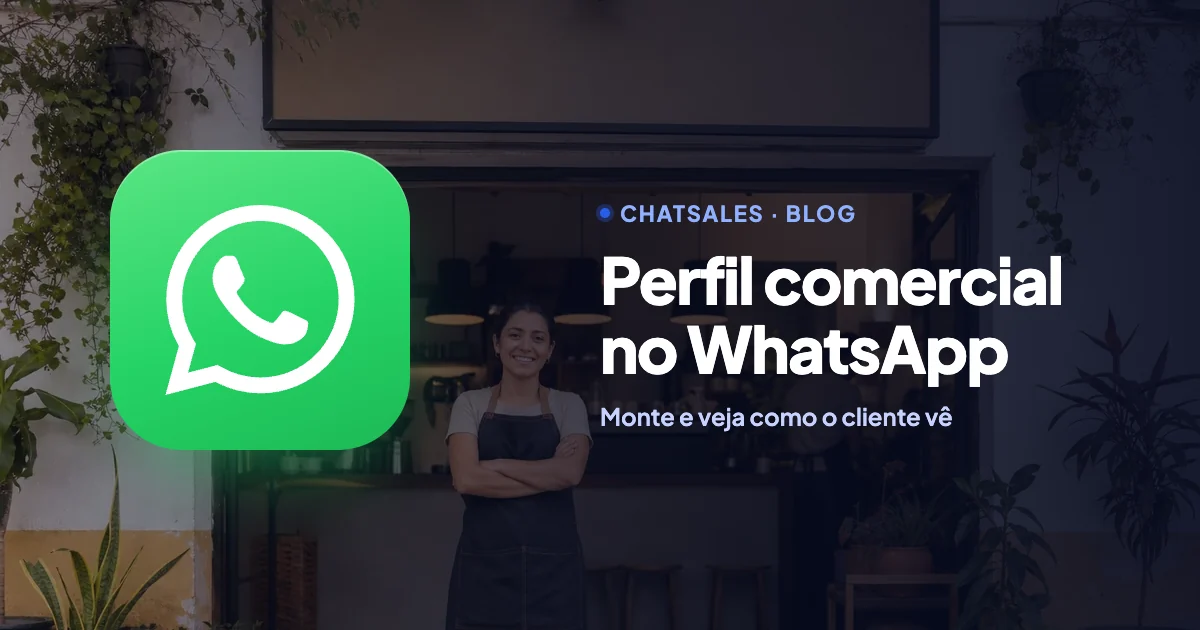Perfil comercial do WhatsApp Business: o que colocar em cada campo e como seus clientes o veem