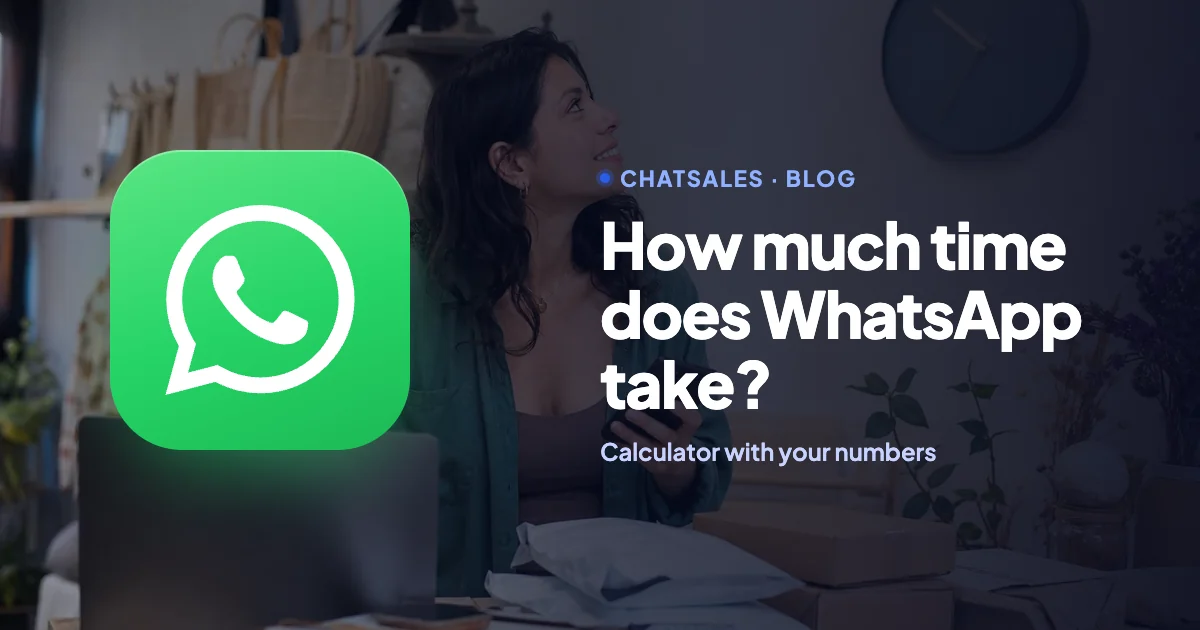 How many hours a week does answering WhatsApp take you? A calculator with your numbers and how to win them back